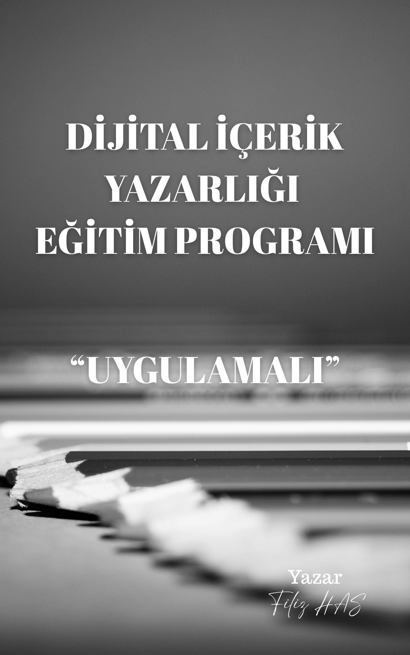 Dijital İçerik Yazarlığı Eğitimi (UYGULAMALI)